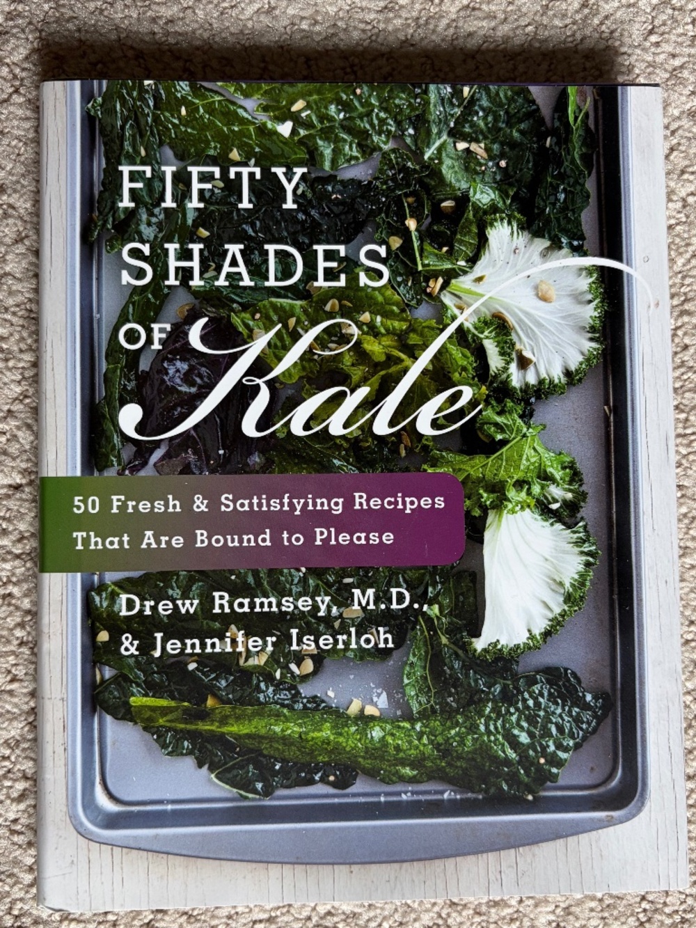 Hardcover Cookbook Fifty Shades of Kale Drew Ramsey MD